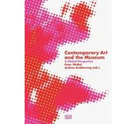 Contemporary Art and the Museum: A Global Perspective
