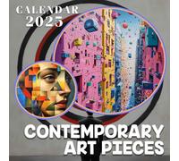 Contemporary Art Pieces 2025: 365 Days of Bold and Innovative Art, Perfect for Organizing Your Creative Life