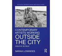 Contemporary Artists Working Outside the City: Creative Retreat