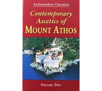Contemporary Ascetics of Mount Athos: v. 1