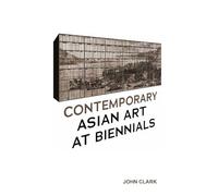 Contemporary Asian Art at Biennials