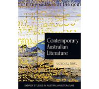 Contemporary Australian Literature: A World Not Yet Dead (Sydney studies in Australian literature)