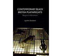 Contemporary Black British Playwrights: Margins to Mainstream