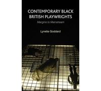 Contemporary Black British Playwrights: Margins to Mainstream