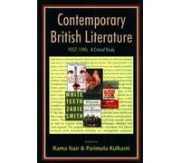 Contemporary British Literature: Post 1990s A Critical Study