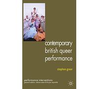 Contemporary British Queer Performance – Performance Interventions – Macmillan