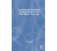 Contemporary Buddhism, Mindfulness and Thich Nhat Hanh’s Teachings