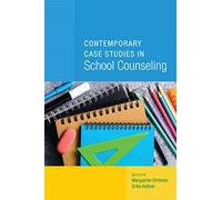 Contemporary Case Studies in School Counseling