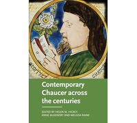 Contemporary Chaucer Across the Centuries: Essays for Stephanie Trigg (Manchester Medieval Literature and Culture)