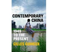 Contemporary China : 1949 to the Present