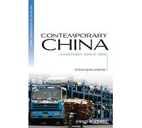 Contemporary China: A History since 1978 (Blackwell History of the Contemporary World)