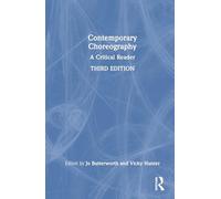 Contemporary Choreography: A Critical Reader