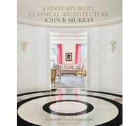 Contemporary Classical Architecture: John B. Murray