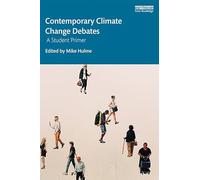 Contemporary Climate Change Debates: A Student Primer