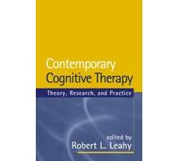 Contemporary Cognitive Therapy: Theory, Research, and Practice