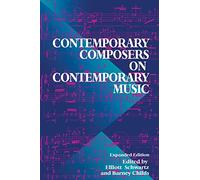 Contemporary Composers On Contemporary Music