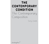 Contemporary Condition - the Contemporary Composition: édition anglaise: 2
