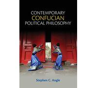 Contemporary Confucian Political Philosophy: Toward Progressive Confucianism