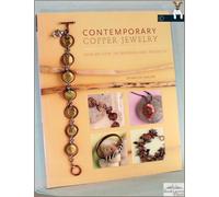 Contemporary Copper Jewelry: Step-by-Step Techniques and Projects