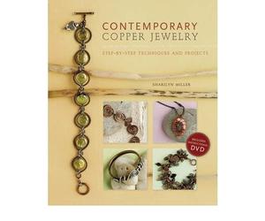 (Contemporary Copper Jewelry: Step-By-Step Techniques and Projects [With DVD]) By Miller, Sharilyn (Author) Paperback on 16-Nov-2010