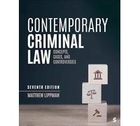 Contemporary Criminal Law: Concepts, Cases, and Controversies