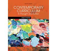 Contemporary Curriculum: In Thought and Action Eighth Edition