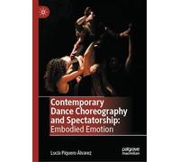Contemporary Dance Choreography and Spectatorship – Embodied Emotion