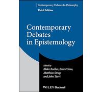 Contemporary Debates in Epistemology: (Contemporary Debates in Philosophy 3rd edition)