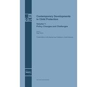 Contemporary Developments in Child Protection: Policy Changes and Challenges