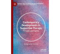 Contemporary Developments in Supportive Therapy: Principles and Practice (Palgrave Texts in Counselling and Psychotherapy)