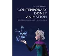 Contemporary Disney Animation: Genre, Gender and Hollywood