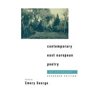 Contemporary East European Poetry: An Anthology - Paperback NEW George, Emery 28