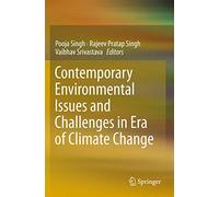 Contemporary Environmental Issues and Challenges in Era of Climate Change