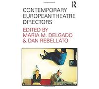 Contemporary European Theatre Directors