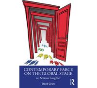 Contemporary Farce on the Global Stage : or, Serious Laughter