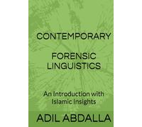 Contemporary Forensic Linguistics: An Introduction with Islamic Insights