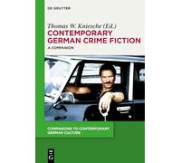 Contemporary German Crime Fiction: A Companion: 7 (Companions to Contemporary German Culture, 7)