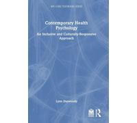 Contemporary Health Psychology: An Inclusive and Culturally-Responsive Approach (BPS Core Textbooks Series)