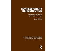 Contemporary Hermeneutics: Hermeneutics as Method, Philosophy and Critique: 2 (Routledge Library Editions: Continental Philosophy)
