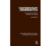 Contemporary Hermeneutics : Hermeneutics as Method, Philosophy and Critique