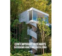 Contemporary Hideaways: Overgrown Homes and Greener Living