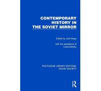 Contemporary History in the Soviet Mirror (Routledge Library Editions: Soviet Society)