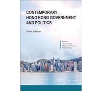 Contemporary Hong Kong Government and Politics, Third Edition
