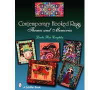 Contemporary Hooked Rugs: Themes and Memories (Schiffer Book)