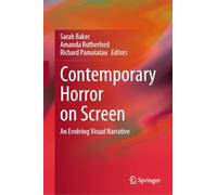 Contemporary Horror on Screen: An Evolving Visual Narrative
