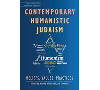 Contemporary Humanistic Judaism: Beliefs, Values, Practices (JPS Anthologies of Jewish Thought)