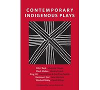 Contemporary Indigenous Plays: Bitin' Back; Black Medea; King Hit; Rainbow's End; Windmill Baby
