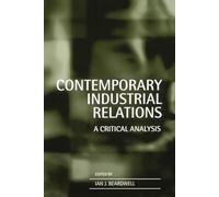 Contemporary Industrial Relations: A Critical Analysis