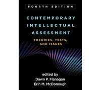 Contemporary Intellectual Assessment, Fourth Edition: Theories, Tests, and Issues