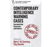 Contemporary Intelligence Warning Cases : Learning from Successes and Failures